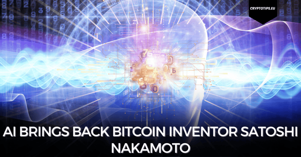 AI Brings Back Bitcoin Inventor Satoshi Nakamoto