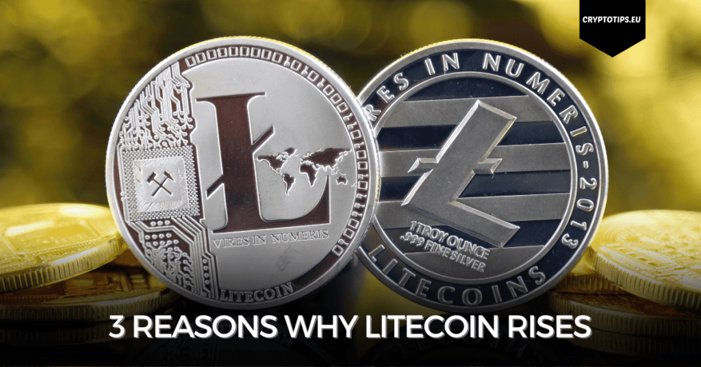 3 reasons why Litecoin rises