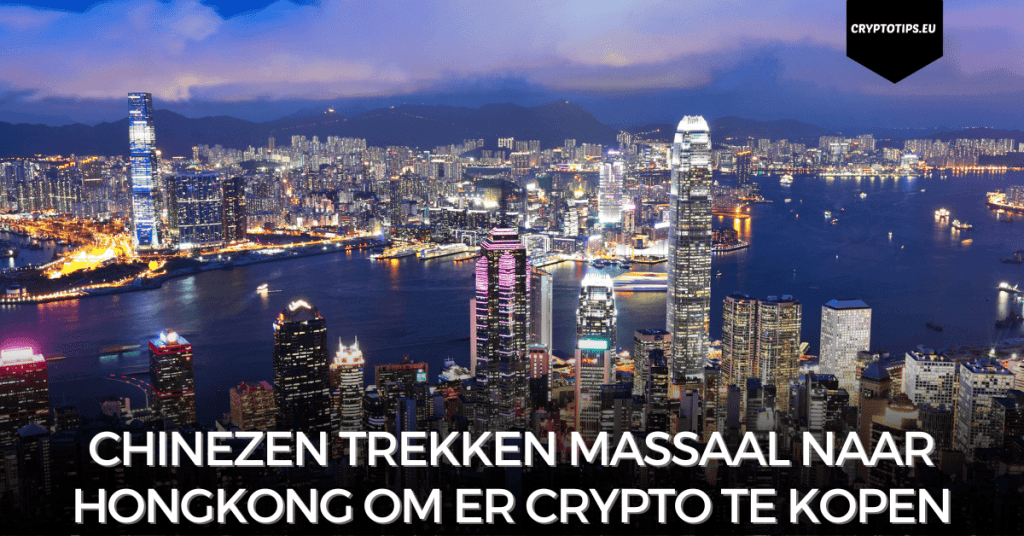 Chinezen trekken massaal naar HongKong om er crypto te kopen