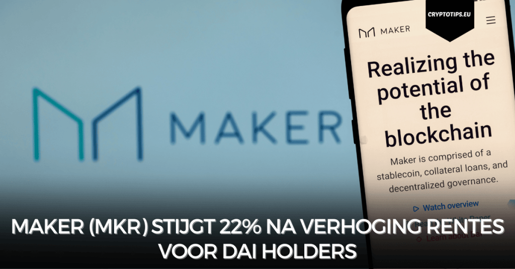 Maker (MKR) stijgt 22% na verhoging rentes voor DAI holders