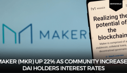 Maker (MKR) up 22% as Community Increases DAI Holders Interest Rates