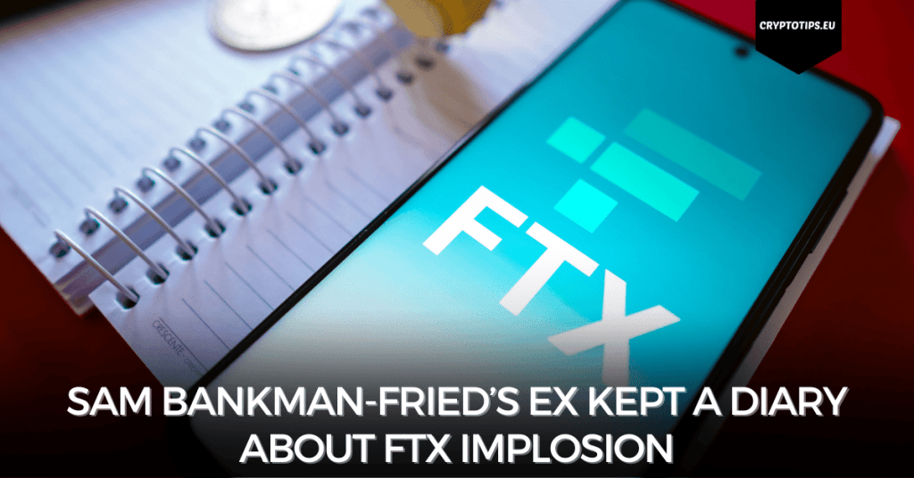 Sam Bankman-Fried’s ex kept a diary about FTX implosion