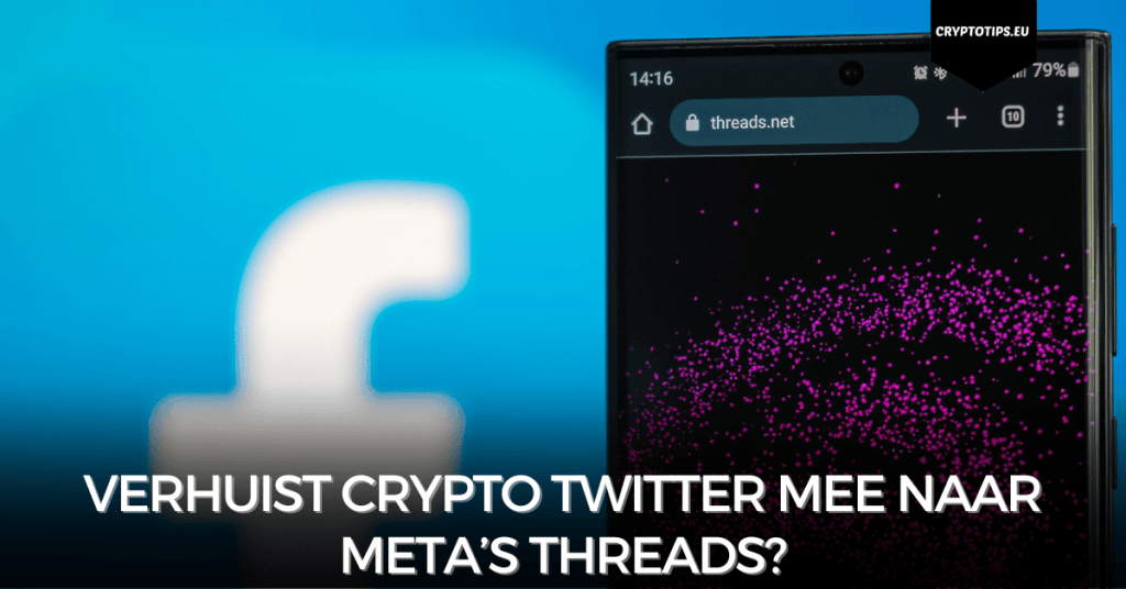 Verhuist Crypto Twitter mee naar Meta’s Threads?