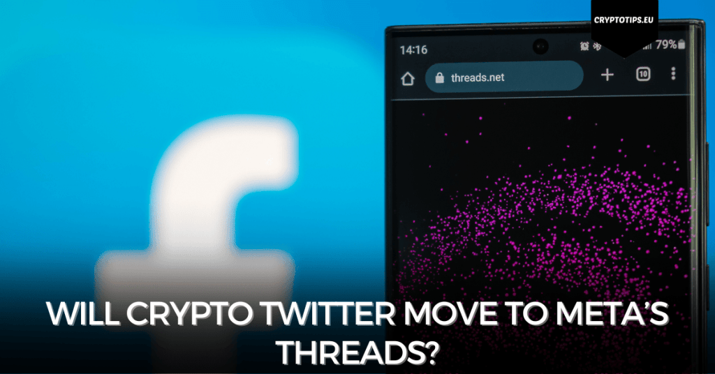 Will Crypto Twitter move to Meta’s Threads?