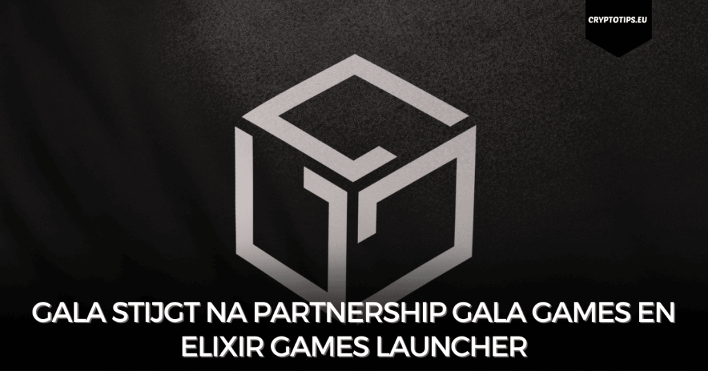 GALA stijgt na partnership Gala Games en Elixir Games Launcher