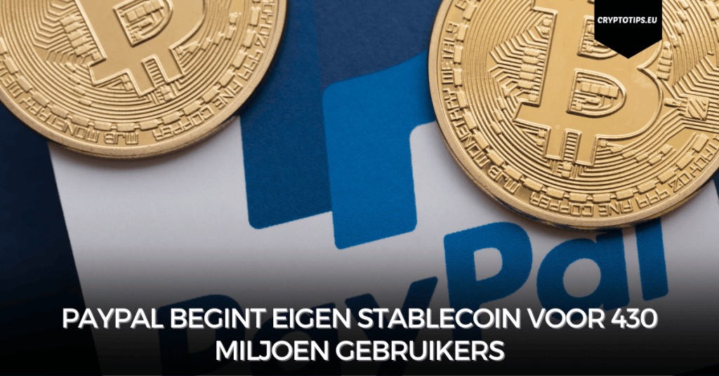 Paypal begint eigen stablecoin voor 430 miljoen gebruikers