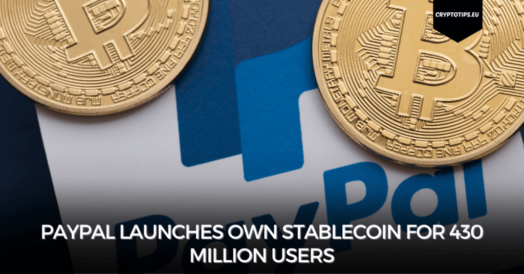 Paypal launches own stablecoin for 430 million users