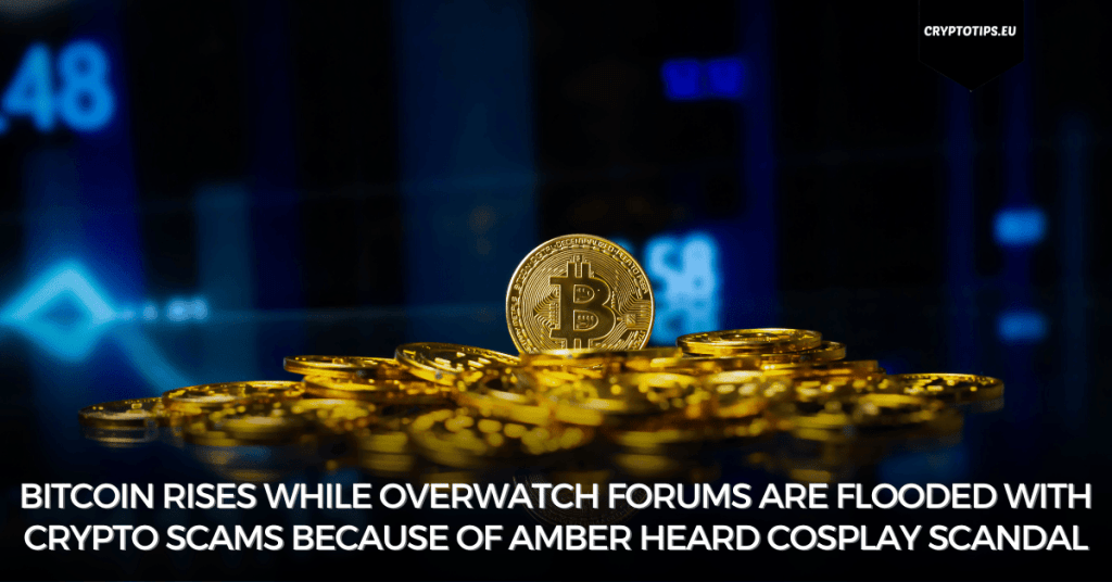 Bitcoin rises while Overwatch forums are flooded with crypto scams because of Amber Heard cosplay scandal