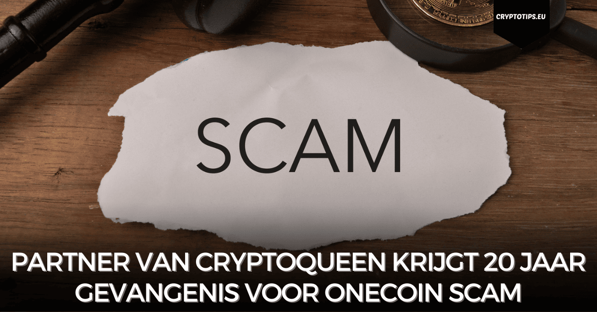 Partner van Cryptoqueen krijgt 20 jaar gevangenis voor Onecoin scam