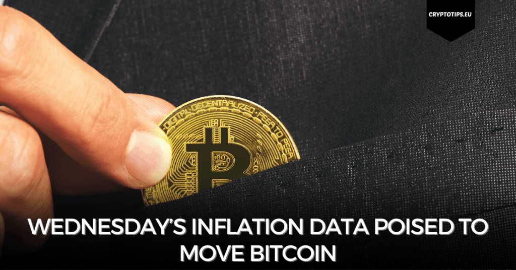 Wednesday’s inflation data poised to move Bitcoin