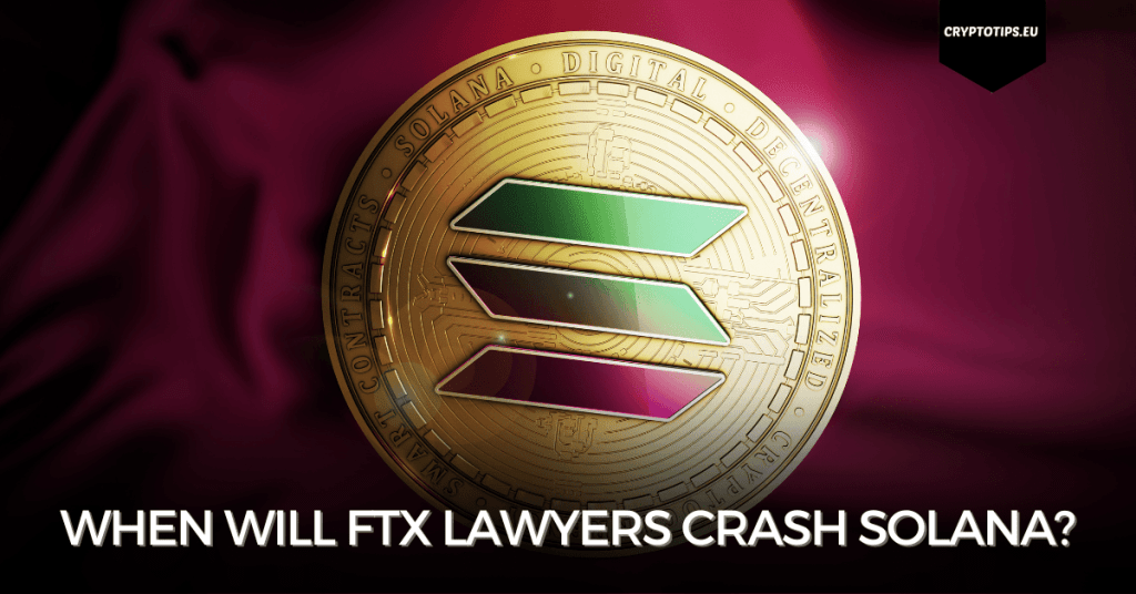 When will FTX lawyers crash Solana?