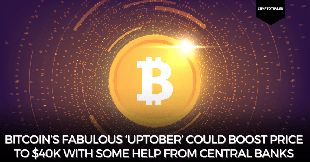 Bitcoin’s fabulous ‘Uptober’ could boost price to $40k with some help from Central Banks