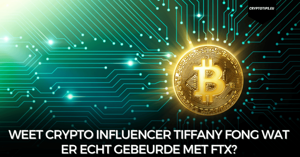 Weet crypto influencer Tiffany Fong wat er echt gebeurde met FTX?