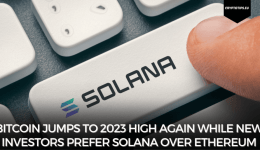 Bitcoin jumps to 2023 high again while new investors prefer Solana over Ethereum