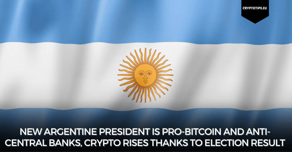 New Argentine President is pro-Bitcoin and anti-Central banks, crypto rises thanks to election result