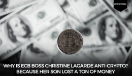 Why is ECB boss Christine Lagarde anti-crypto? Because her son lost a ton of money