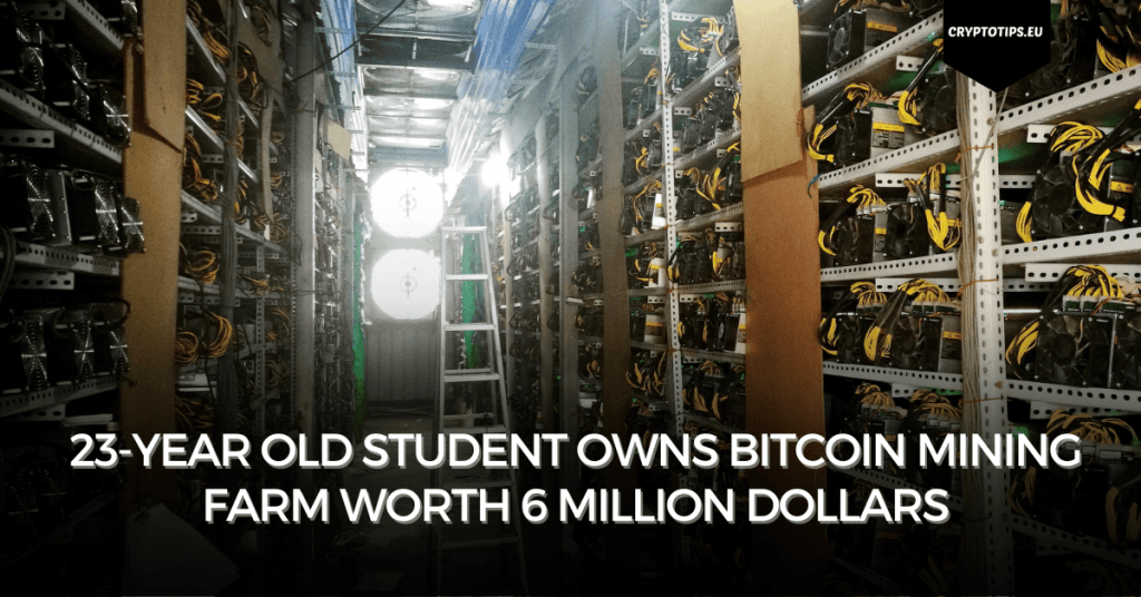 23-year old student owns Bitcoin mining farm worth 6 million dollars