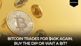 Bitcoin trades for $40k again, Buy the dip or wait a bit?