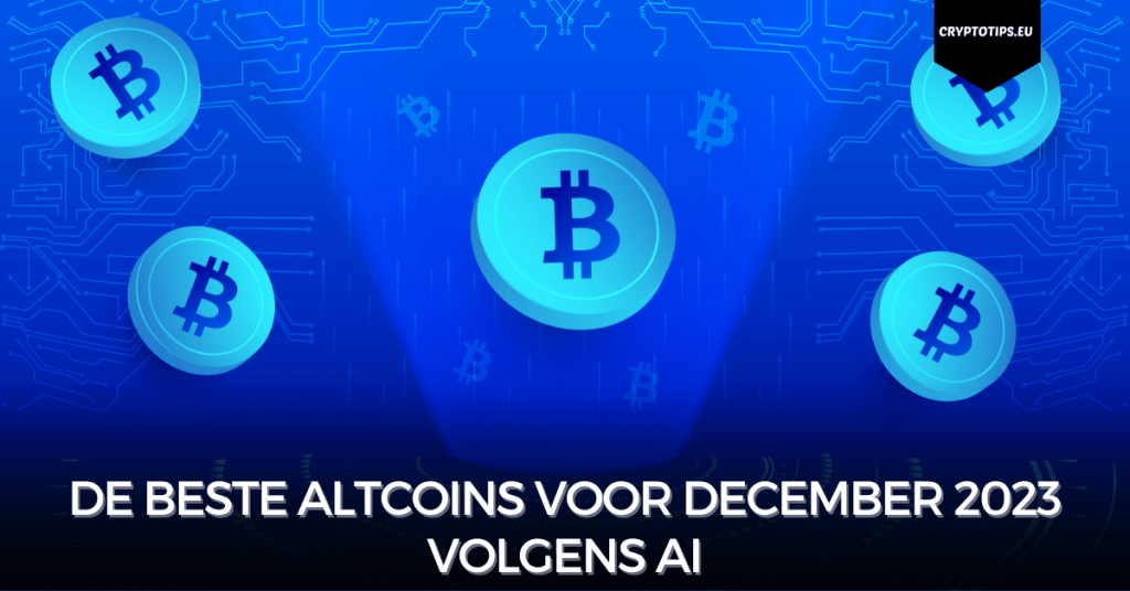 De beste altcoins voor december 2023 volgens AI