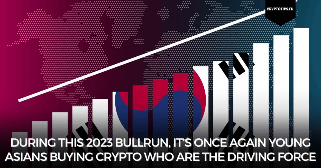 During this 2023 bullrun, it’s once again young Asians buying crypto who are the driving force