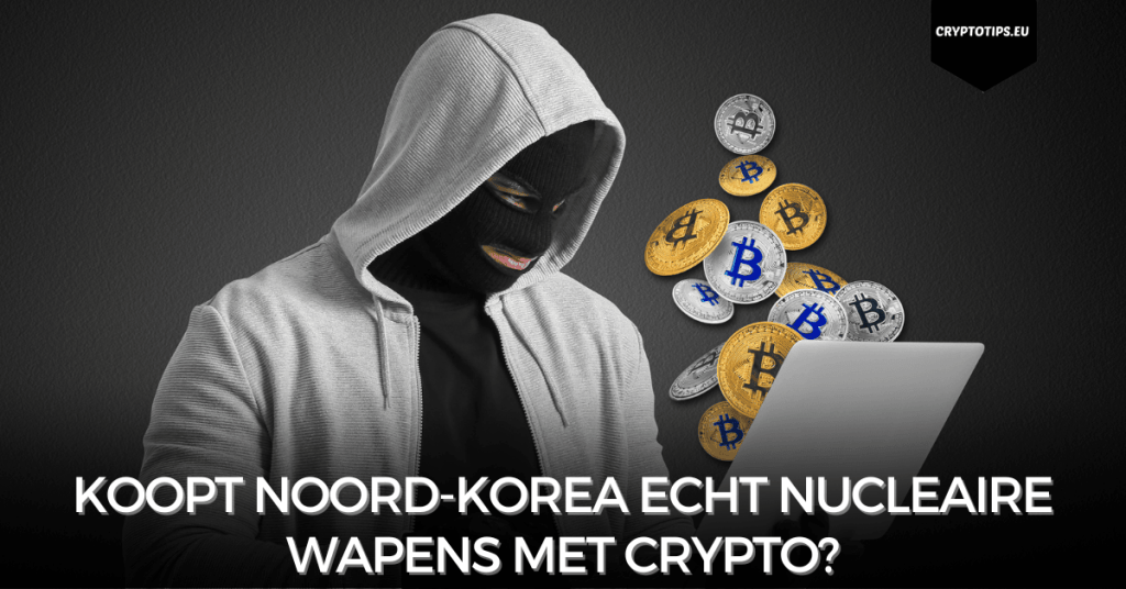 Koopt Noord-Korea echt nucleaire wapens met crypto?