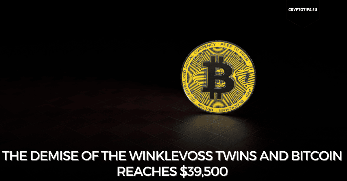 The demise of the Winklevoss twins and Bitcoin reaches $39,500