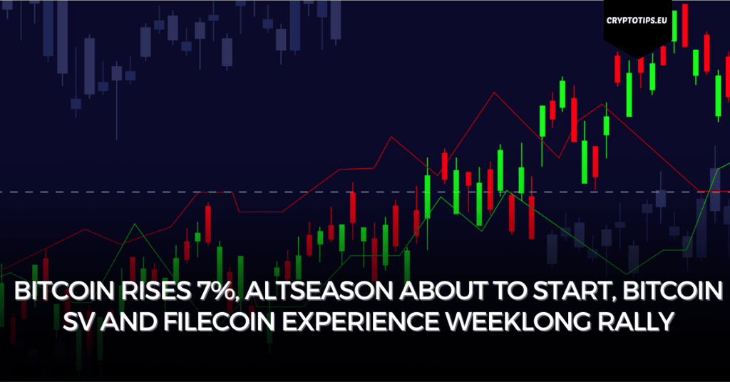 Bitcoin rises 7%, altseason about to start, Bitcoin SV and Filecoin experience weeklong rally